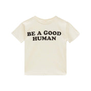 Kids Be a Good Human Soft Cotton T-Shirt in Cream