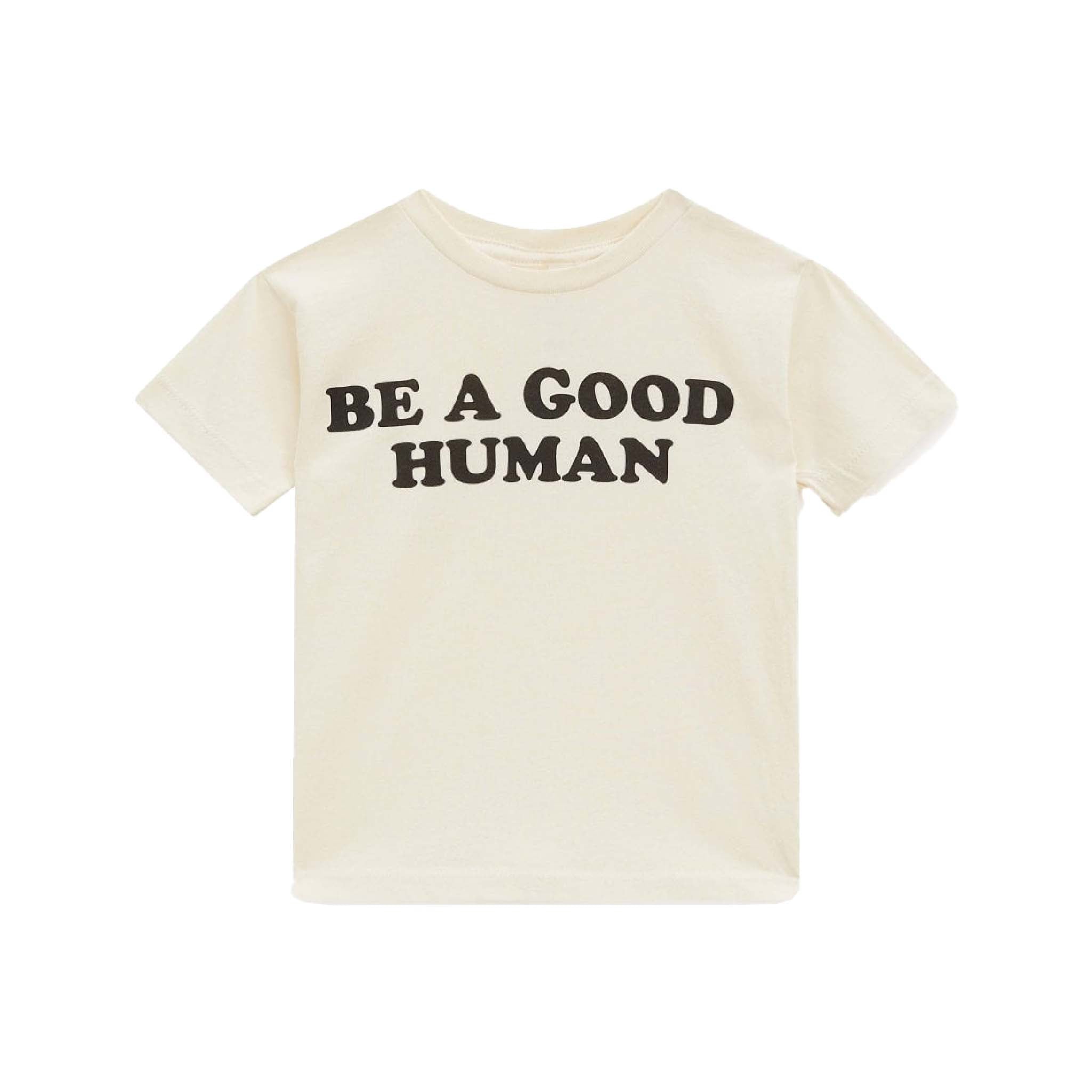 Kids Be a Good Human Soft Cotton T-Shirt in Cream